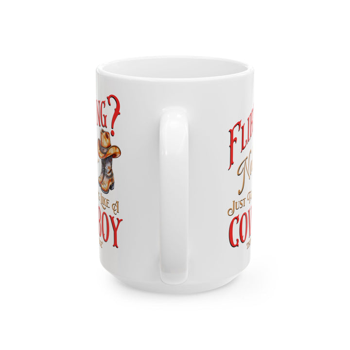 Flirting nah just talking like a cowboy mug by Thorn Ridge®