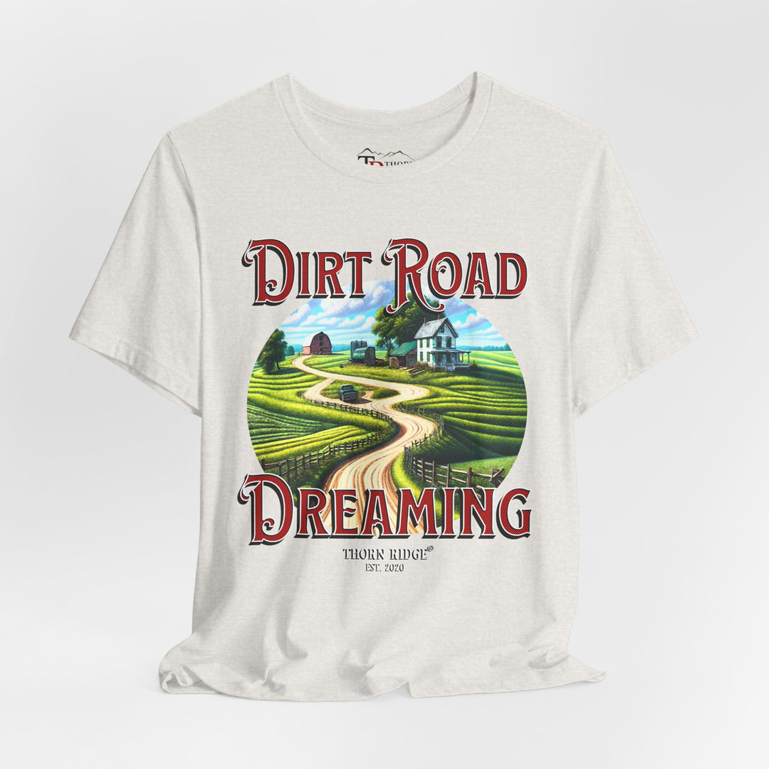 t-shirt with 'Dirt Road Dreaming' graphic design labeled Thorn Ridge®