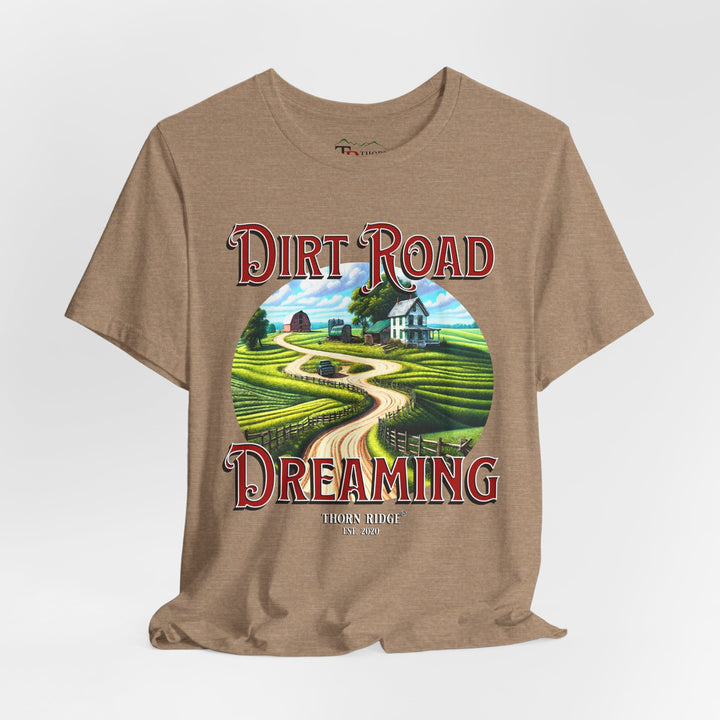 t-shirt with 'Dirt Road Dreaming' graphic design labeled Thorn Ridge®