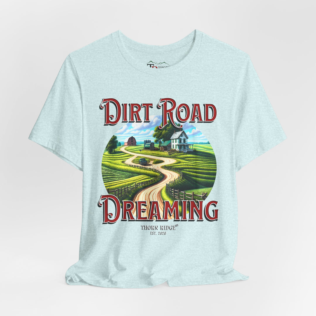 t-shirt with 'Dirt Road Dreaming' graphic design labeled Thorn Ridge®