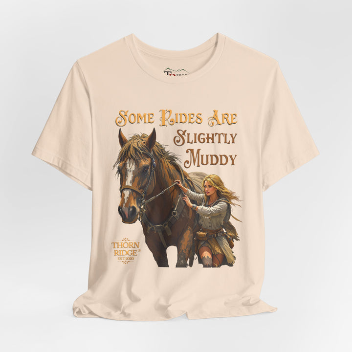 Some Rides Are Slightly Muddy Graphi Tee by Thorn Ridge®