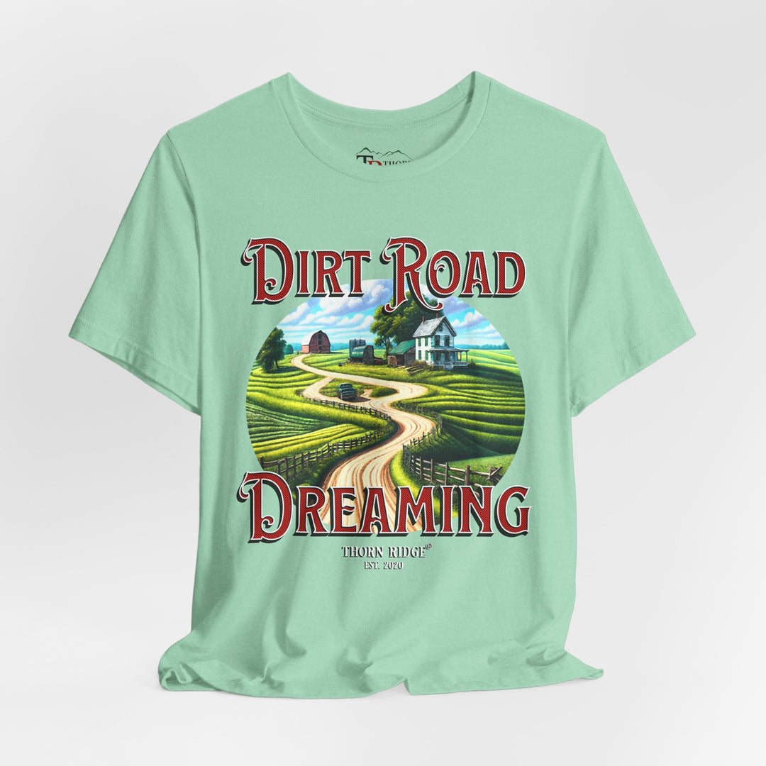 t-shirt with 'Dirt Road Dreaming' graphic design labeled Thorn Ridge®