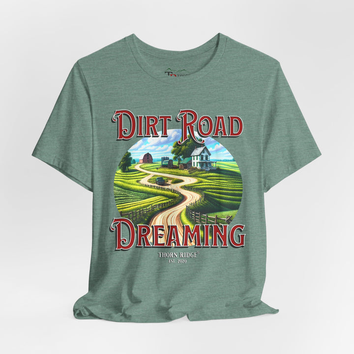 t-shirt with 'Dirt Road Dreaming' graphic design labeled Thorn Ridge®
