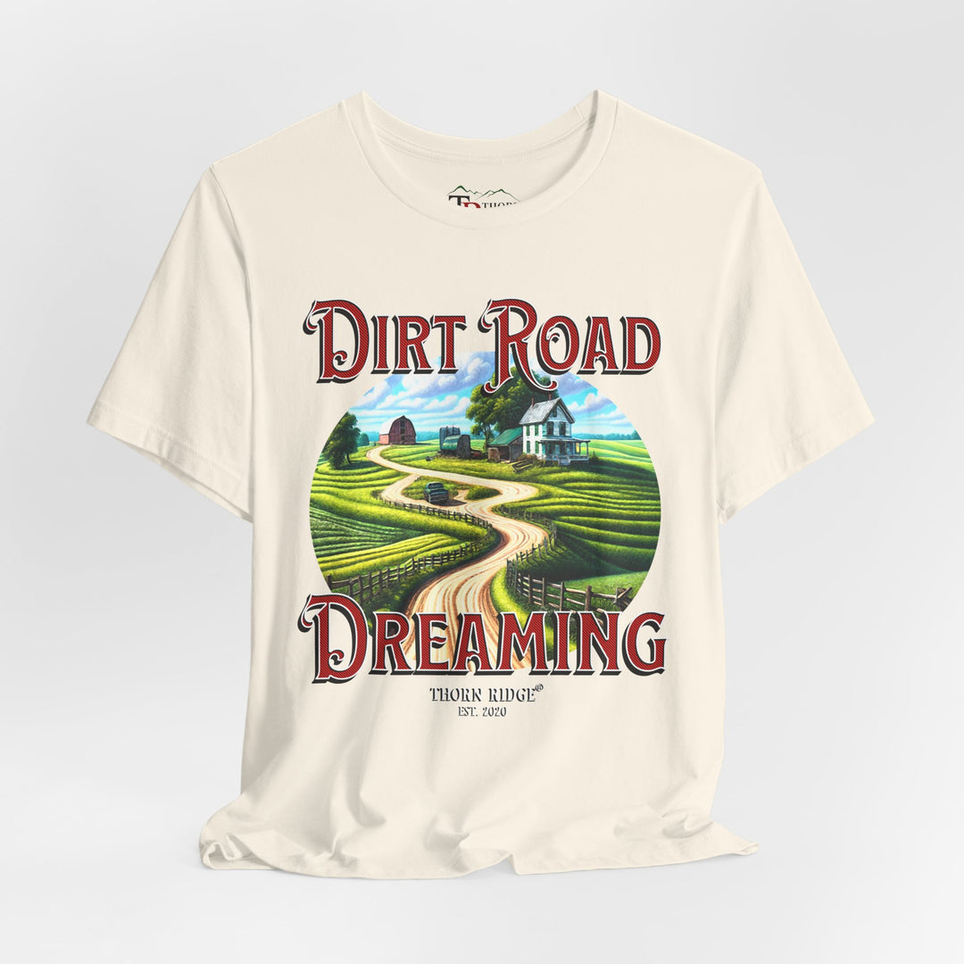 t-shirt with 'Dirt Road Dreaming' graphic design labeled Thorn Ridge®