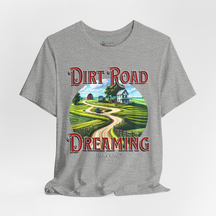 t-shirt with 'Dirt Road Dreaming' graphic design labeled Thorn Ridge®