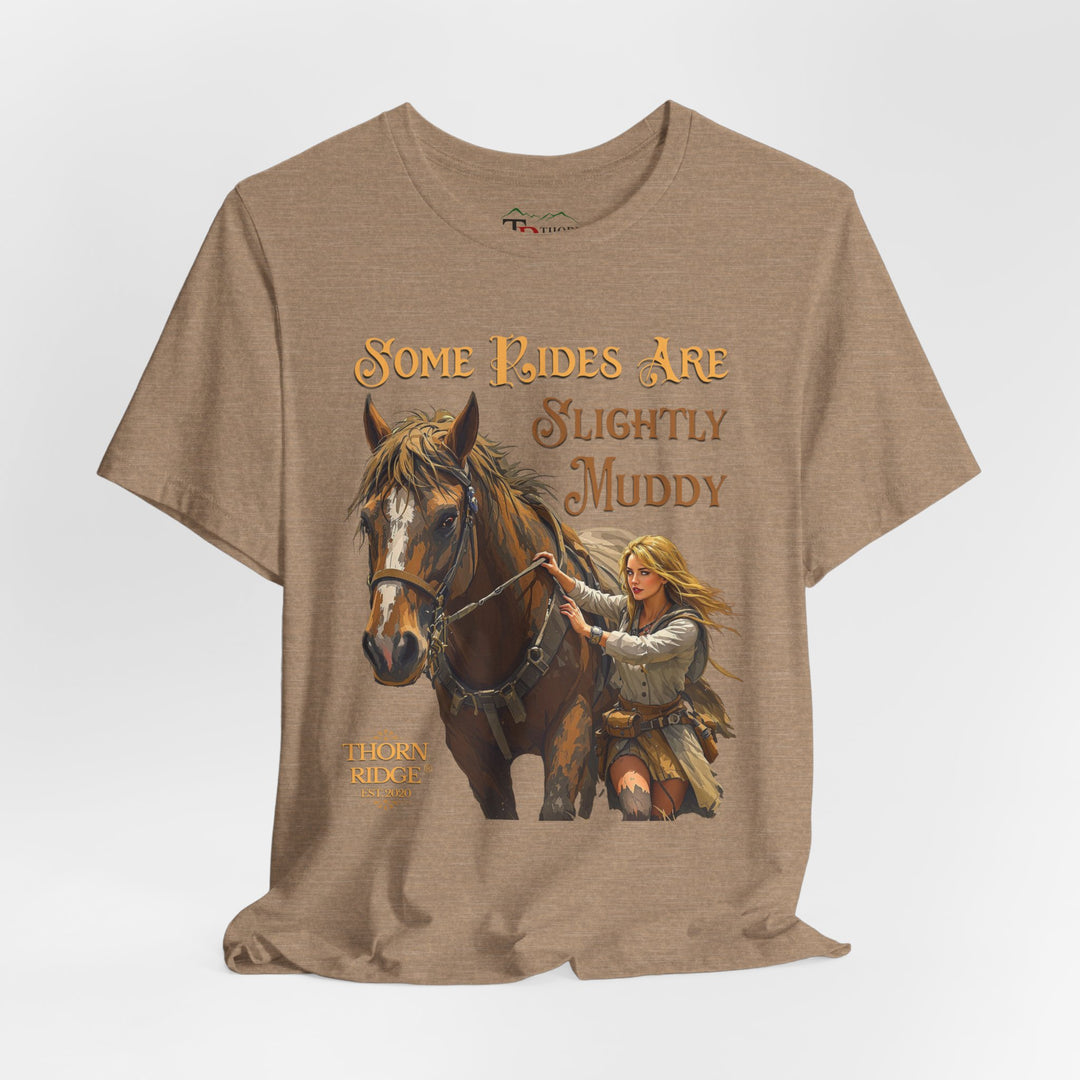 Some Rides Are Slightly Muddy Graphi Tee by Thorn Ridge®