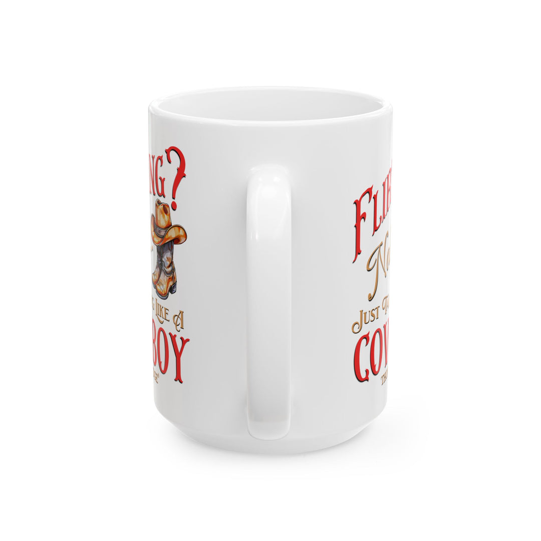Flirting nah just talking like a cowboy mug by Thorn Ridge®
