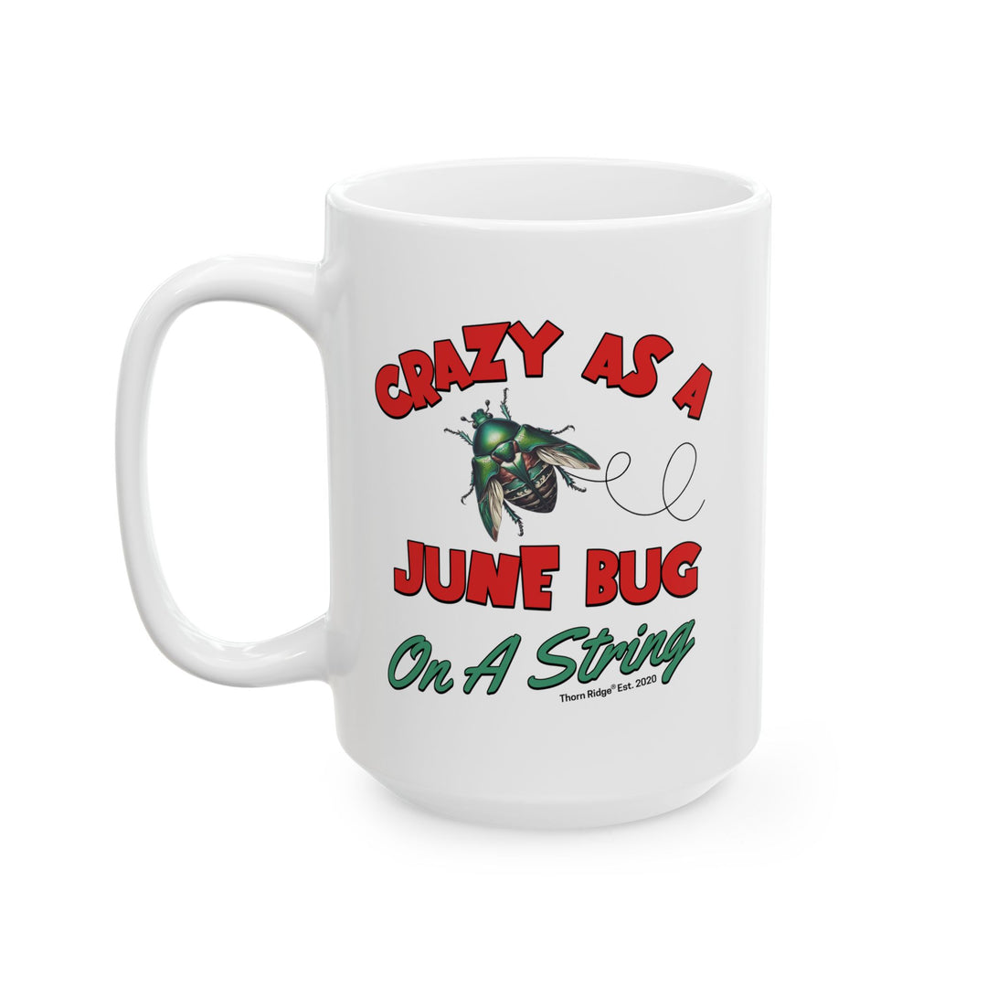 Crazy As A June Bug On A String Mug by Thorn Ridge®