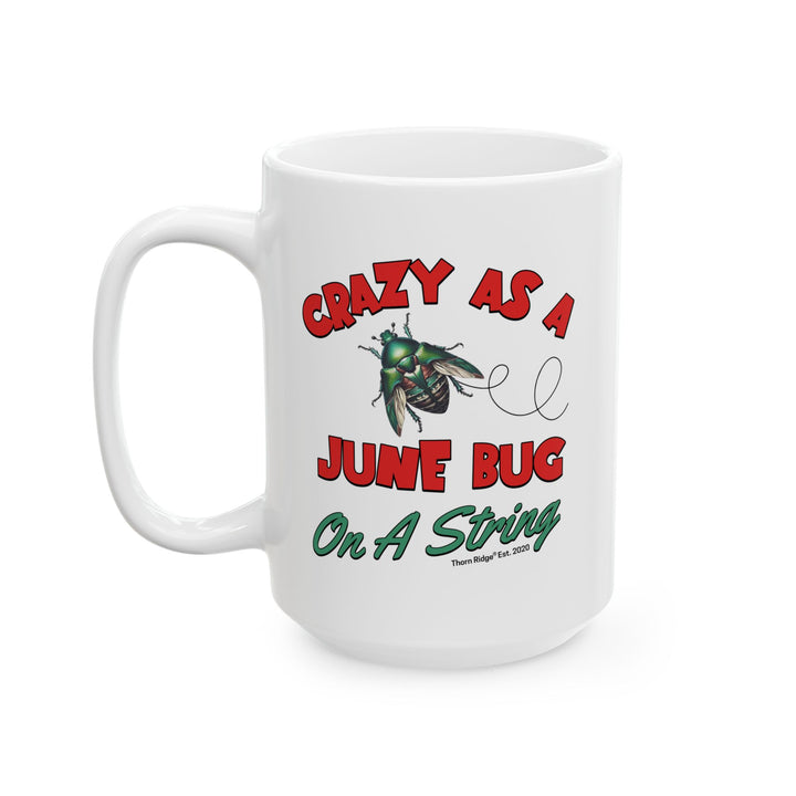 Crazy As A June Bug On A String Mug by Thorn Ridge®