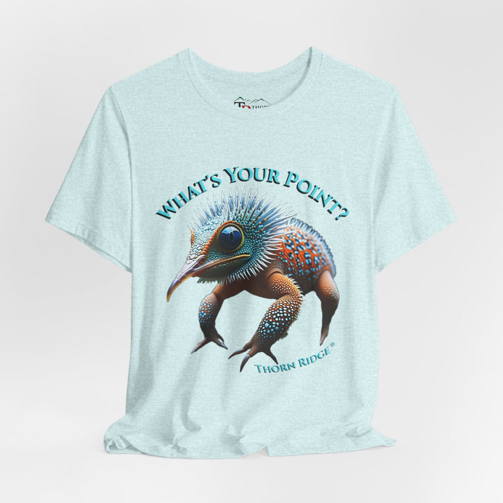 t-shirt with a unique creature graphic and text 'What's Your Point?' labeled Thorn Ridge®