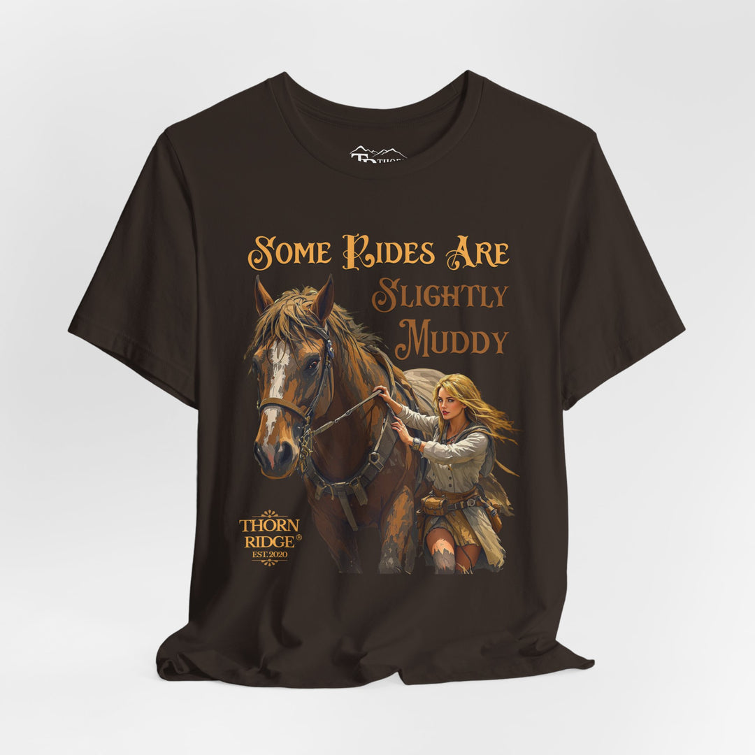 Some Rides Are Slightly Muddy Graphi Tee by Thorn Ridge®