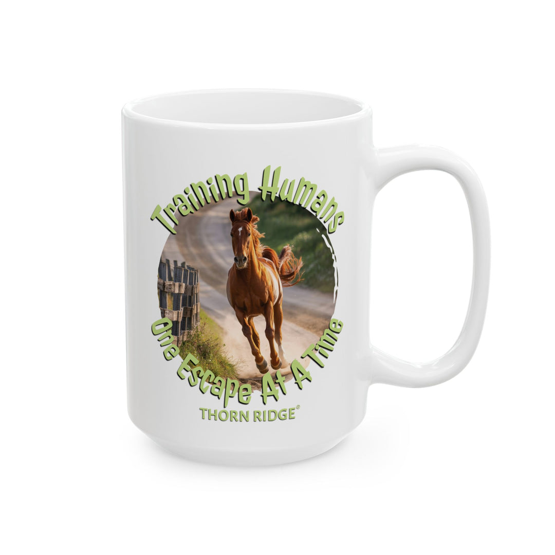 Training Humans One Escape At A Time mug with a horse running away by Thorn Ridge®