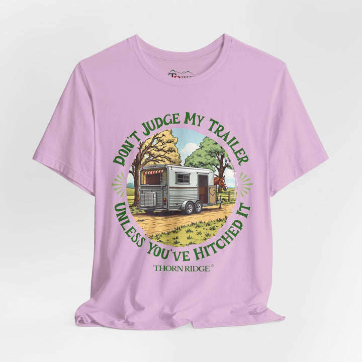 Don't Judge My Trailer Unless You've Hitched It graphic tee by Thorn Ridge®