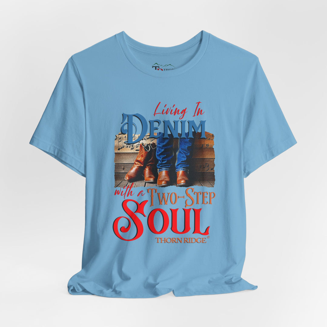 Living in Denim with a two step soul graphic tee by Thorn Ridge®