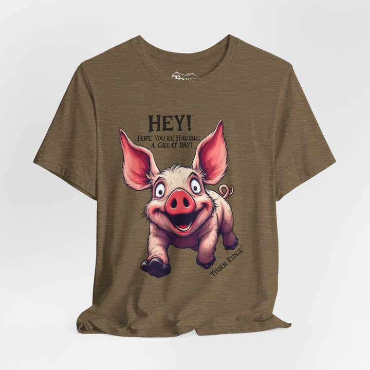 pig running toward you with ears flapping in the wind and the text Hey! Hope you're having a great day and labeled Thorn Ridge®