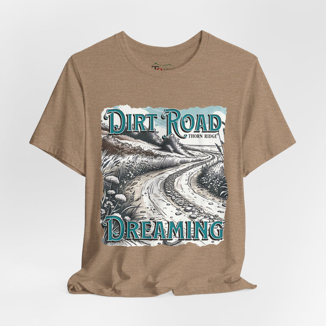 t-shirt with 'Dirt Road Dreaming' graphic design labeled Thorn Ridge®