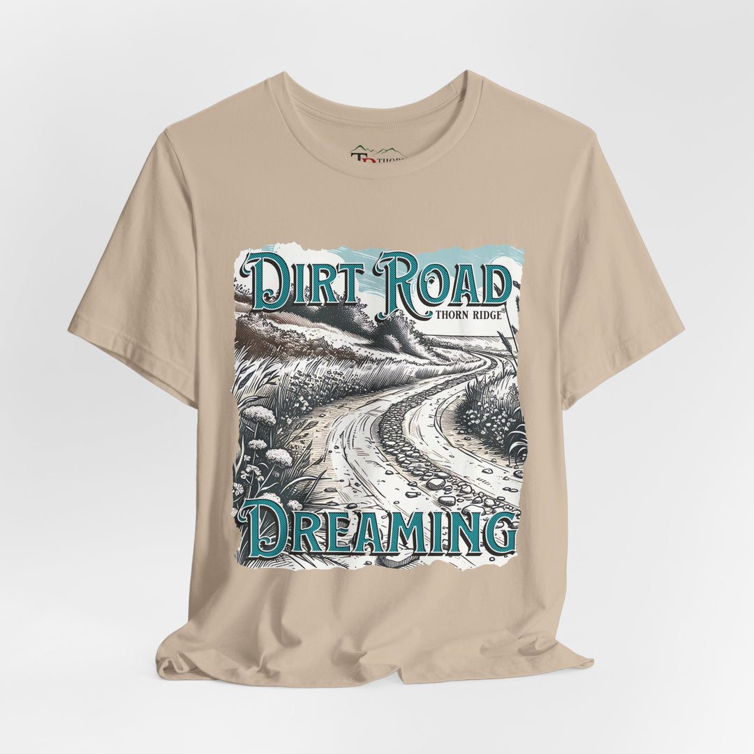 t-shirt with 'Dirt Road Dreaming' graphic design labeled Thorn Ridge®