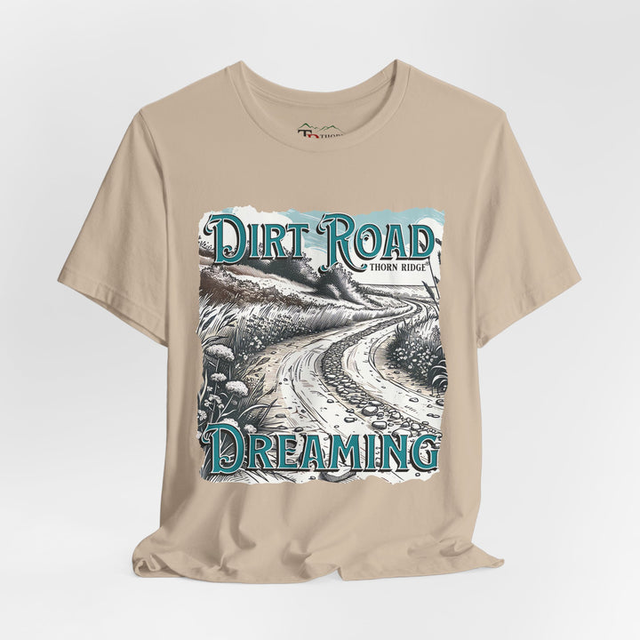 t-shirt with 'Dirt Road Dreaming' graphic design labeled Thorn Ridge®