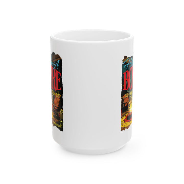Hotter Thank A Bonfire On Your Ex's Porch mug by Thorn Ridge®
