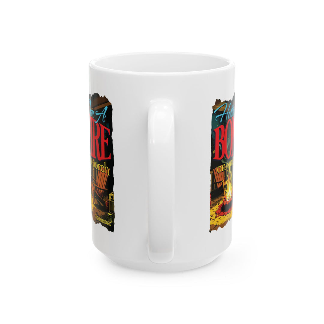 Hotter Thank A Bonfire On Your Ex's Porch mug by Thorn Ridge®