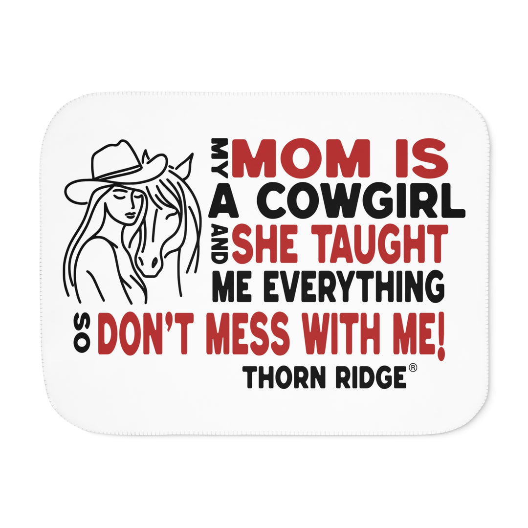 Mom Is A Cowgirl and she taught me everything so don't mess with me slogan graphic with a outline drawing of a woman with a cowboy hat hugging a horse by Thorn Ridge®