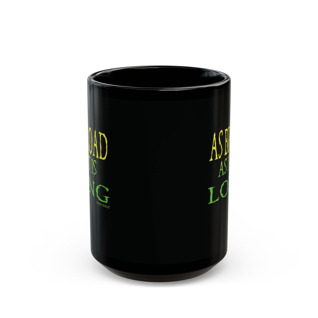 As Broad As It Is Long mug by Thorn Ridge®