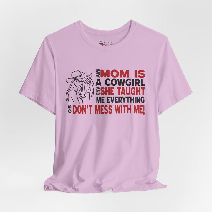 My Mom Is A Cowgirl Graphic Tee