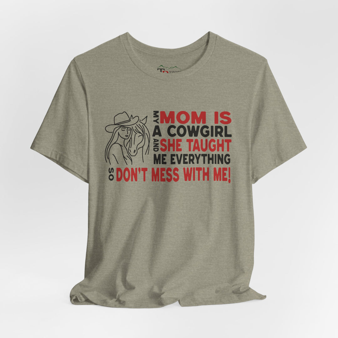 My Mom Is A Cowgirl Graphic Tee