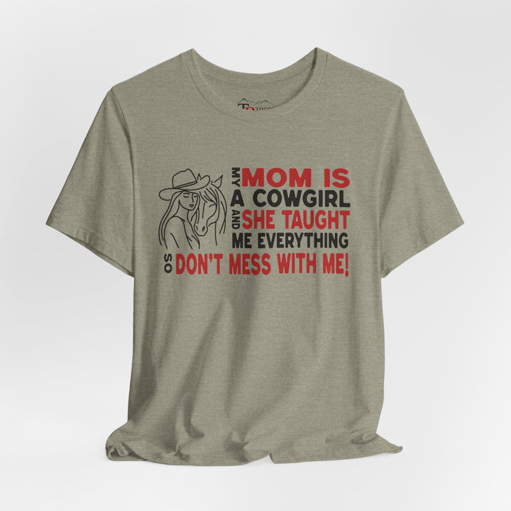 My Mom Is A Cowgirl Graphic Tee