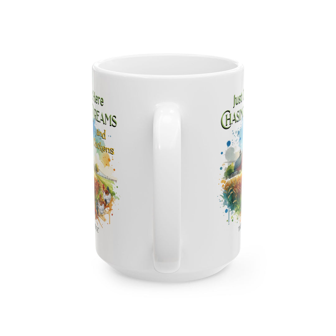 White mug with a farm scene and text 'Just Out Here Chasing Dreams and Chickens' by Thorn Ridge®
