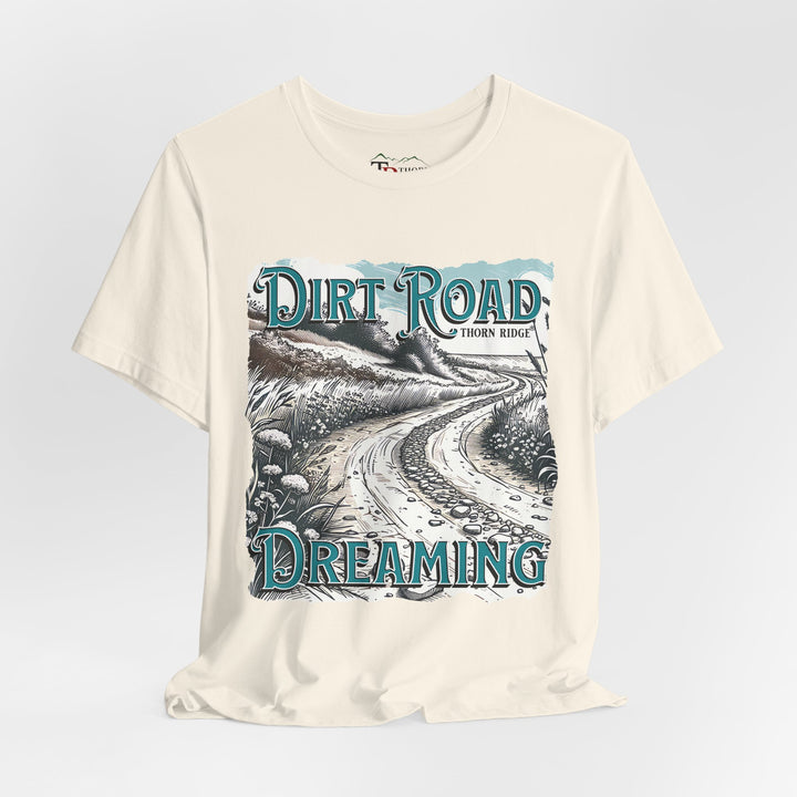t-shirt with 'Dirt Road Dreaming' graphic design labeled Thorn Ridge®