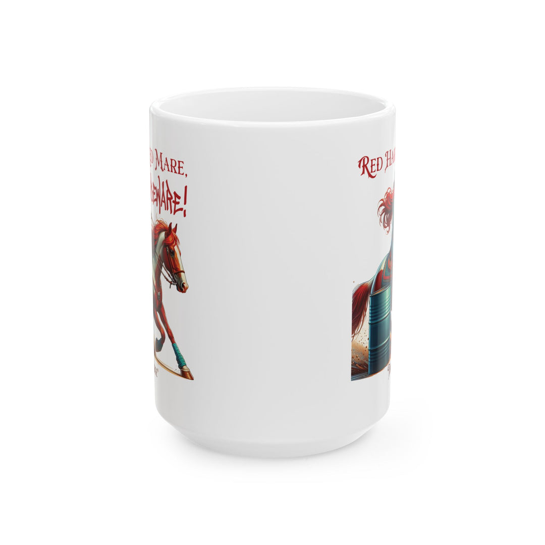 White mug with a graphic of a red haired woman on a chestnut mare and text 'Red Hair, Red Mare, Beware!' racing around a barrel by Thorn Ridge®