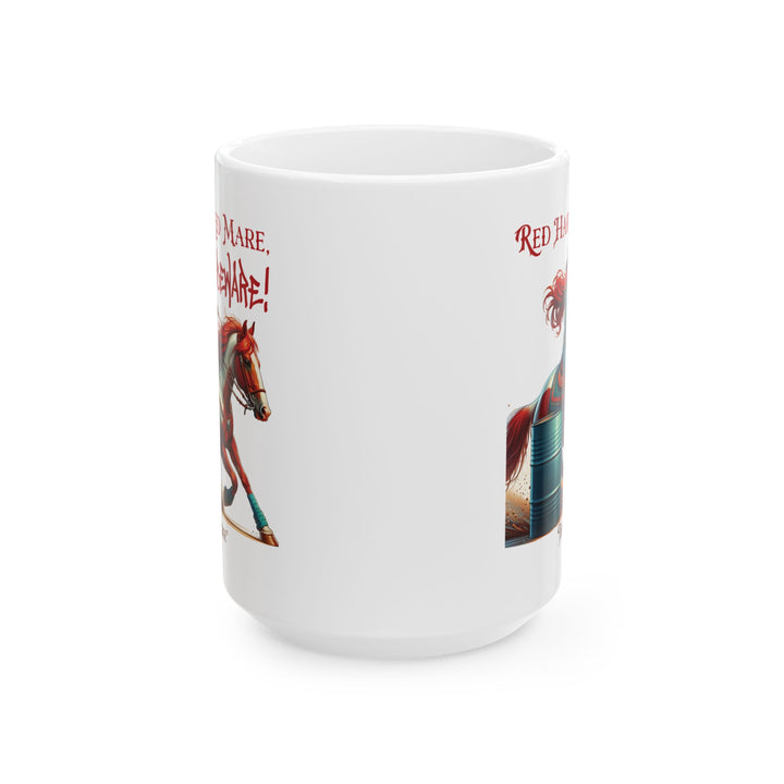 White mug with a graphic of a red haired woman on a chestnut mare and text 'Red Hair, Red Mare, Beware!' racing around a barrel by Thorn Ridge®