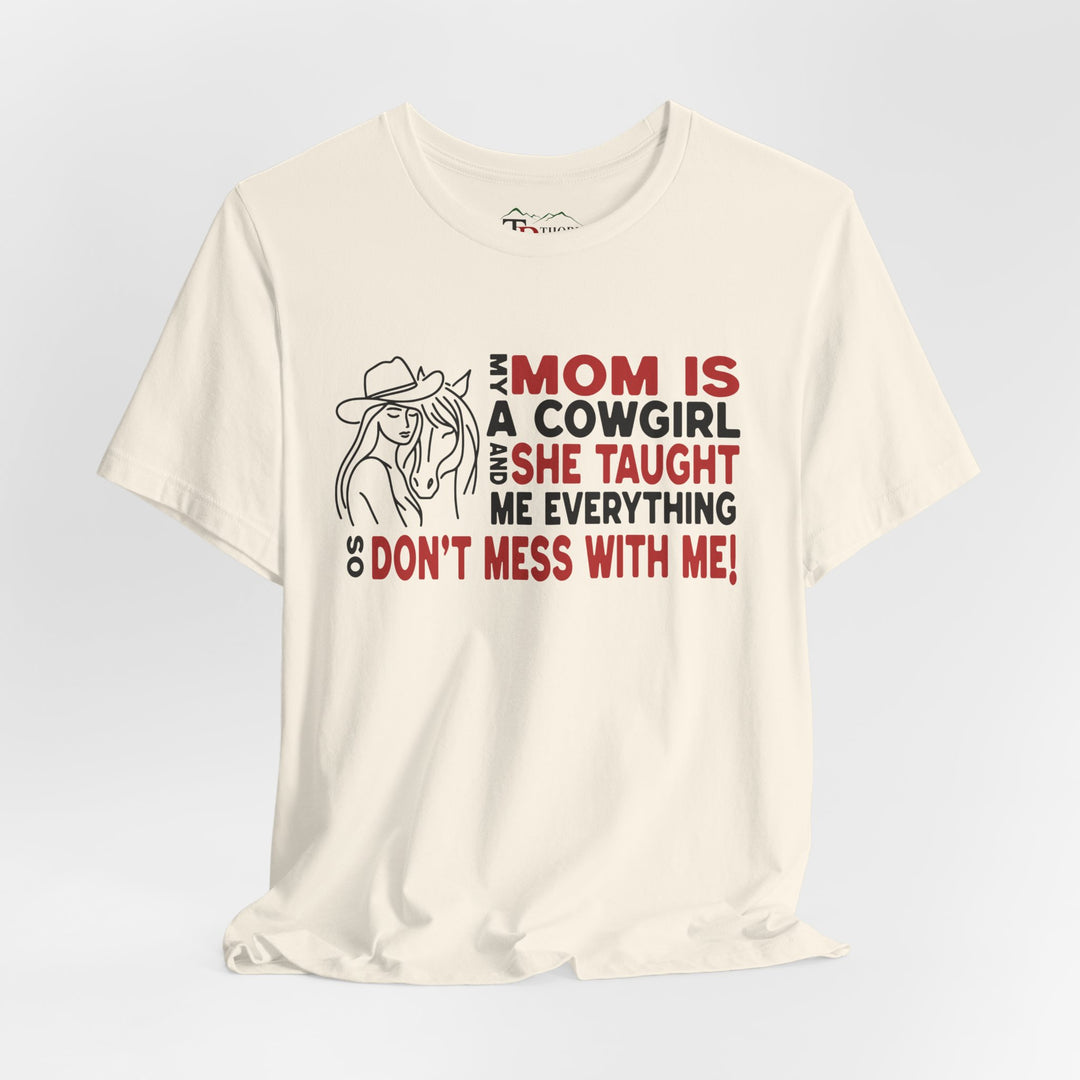 My Mom Is A Cowgirl Graphic Tee
