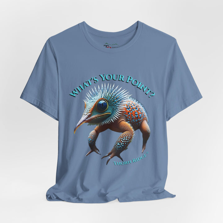 t-shirt with a unique creature graphic and text 'What's Your Point?' labeled Thorn Ridge®