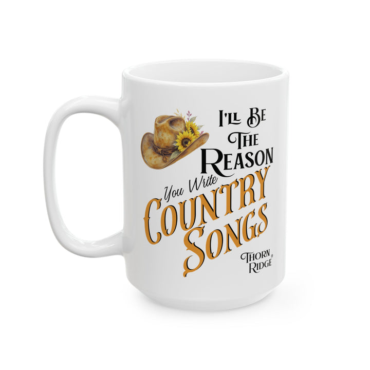 White mug with a cowboy hat and sunflower design, featuring text 'I'll Be The Reason You Write Country Songs' by Thorn Ridge.