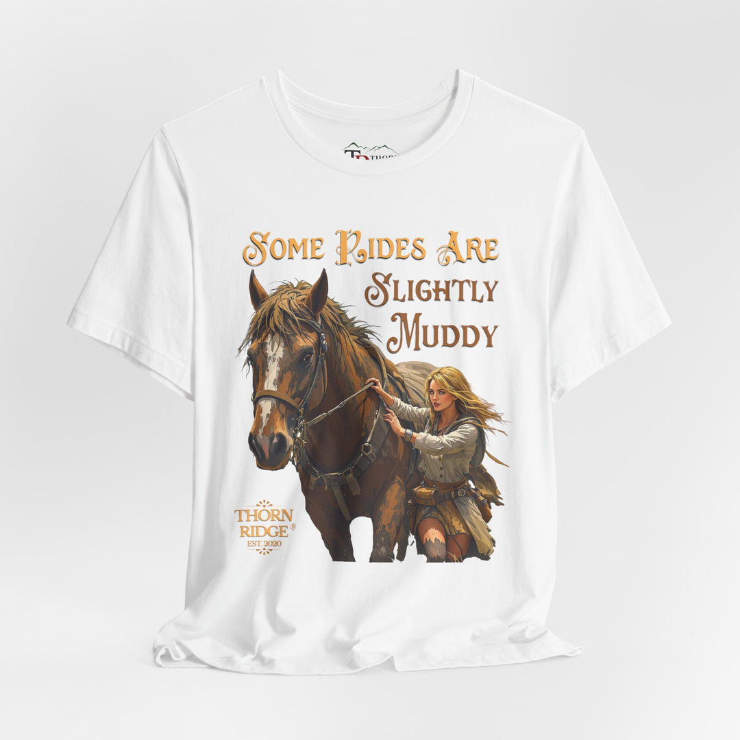 Some Rides Are Slightly Muddy Graphi Tee by Thorn Ridge®