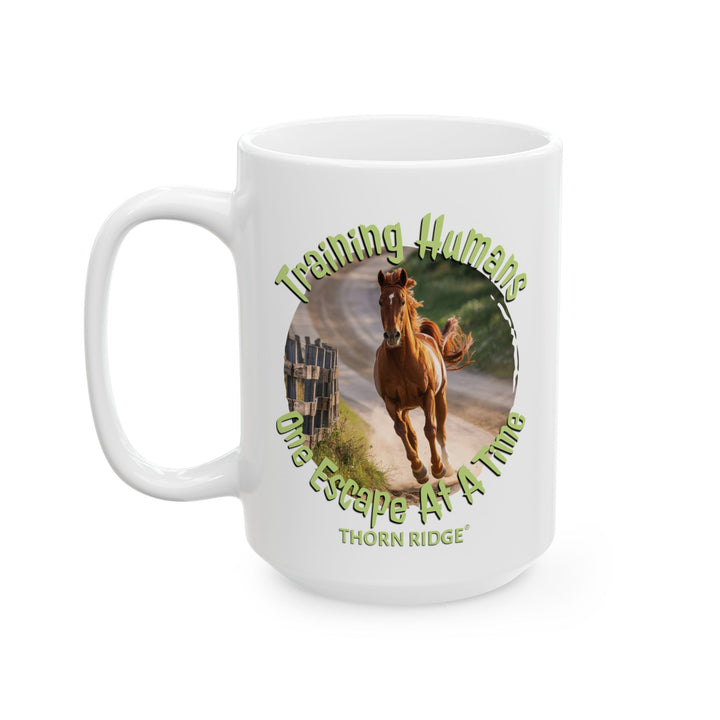 Training Humans One Escape At A Time mug with a horse running away by Thorn Ridge®