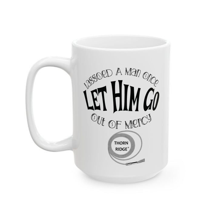 Let Him Go mug by Thorn Ridge®