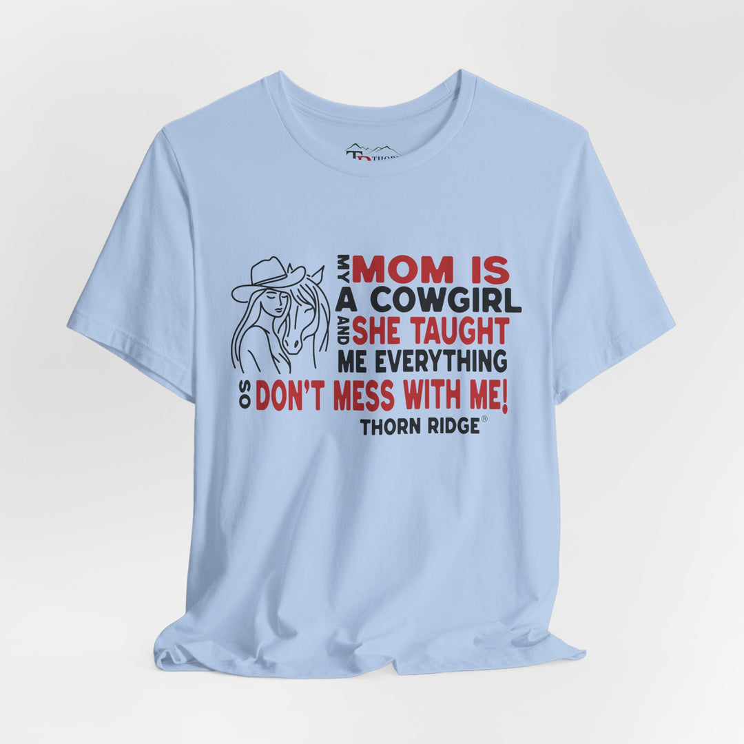 Mom Is A Cowgirl T-Shirt