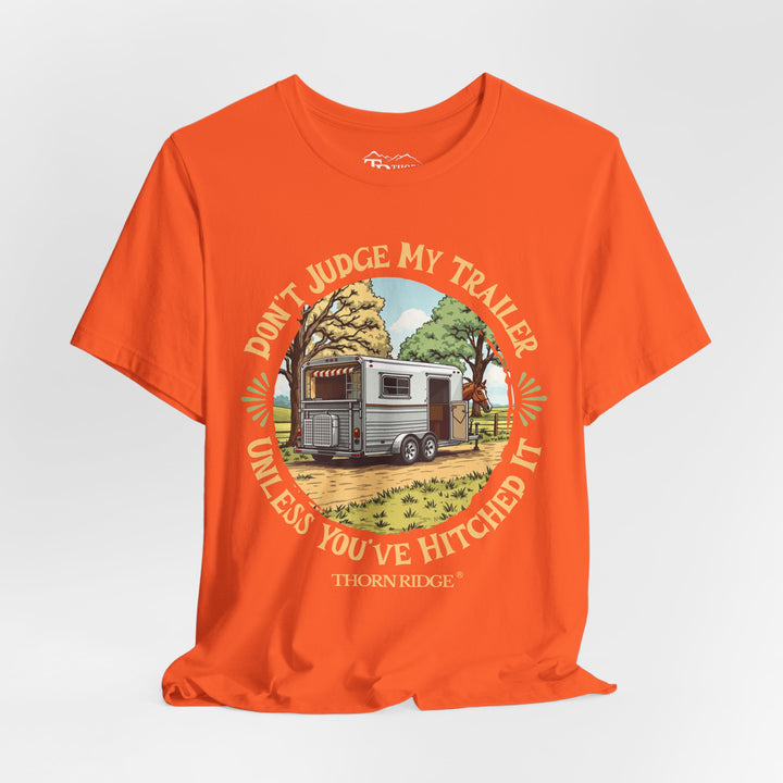 Don't Judge My Trailer Unless You've Hitched It graphic tee by Thorn Ridge®