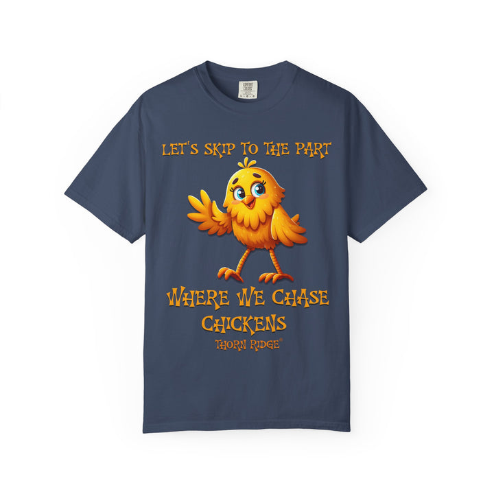 Let's Skip To The Part Where We Chase Chickens graphic tee by Thorn Ridge®