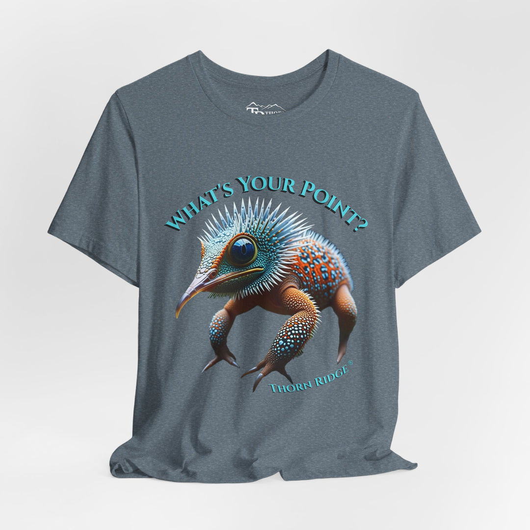t-shirt with a unique creature graphic and text 'What's Your Point?' labeled Thorn Ridge®