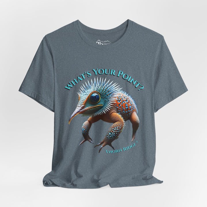 t-shirt with a unique creature graphic and text 'What's Your Point?' labeled Thorn Ridge®