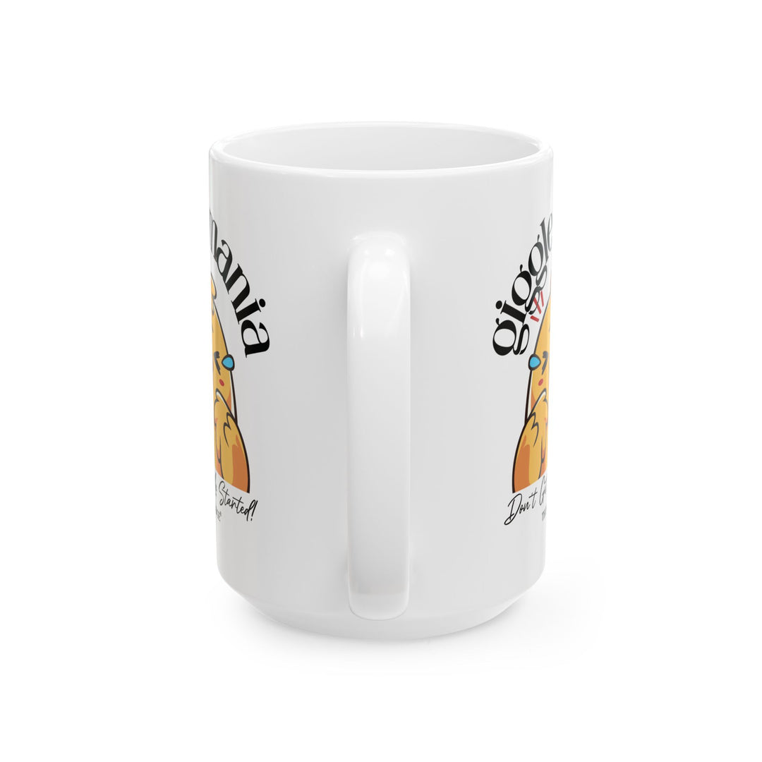 Giggle Mania Don't Get Me Started mug by Thorn Ridge®