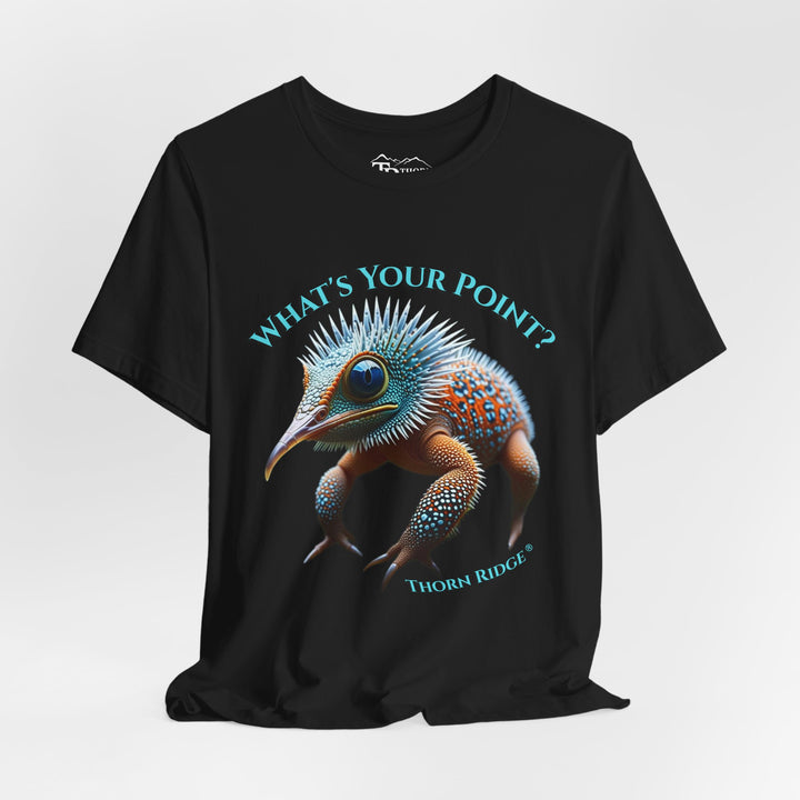 t-shirt with a unique creature graphic and text 'What's Your Point?' labeled Thorn Ridge®