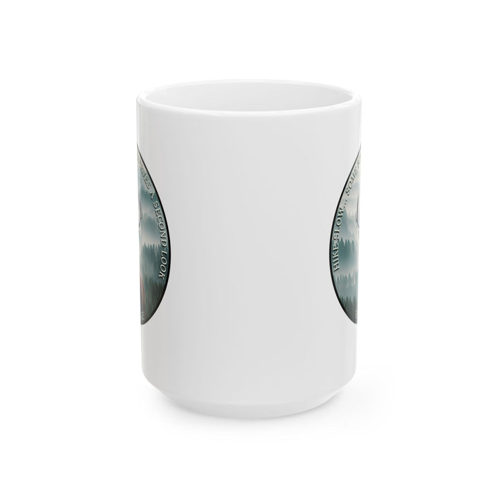 Hike Slow Some Beauty Deserves A Second Look Mug by Thorn Ridge®