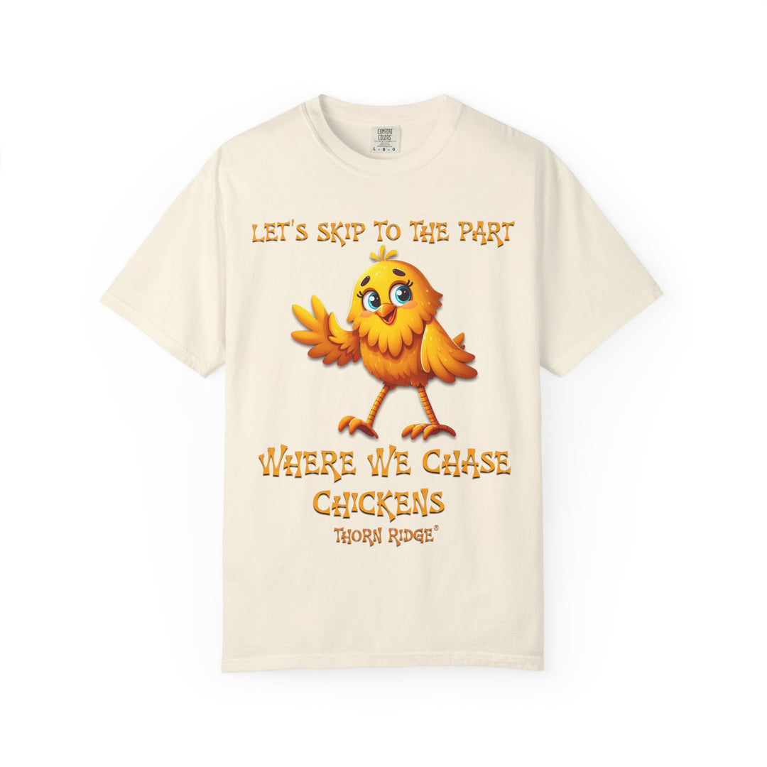 Let's Skip To The Part Where We Chase Chickens graphic tee by Thorn Ridge®