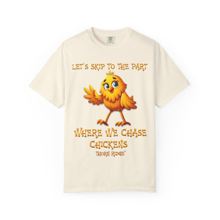 Let's Skip To The Part Where We Chase Chickens graphic tee by Thorn Ridge®
