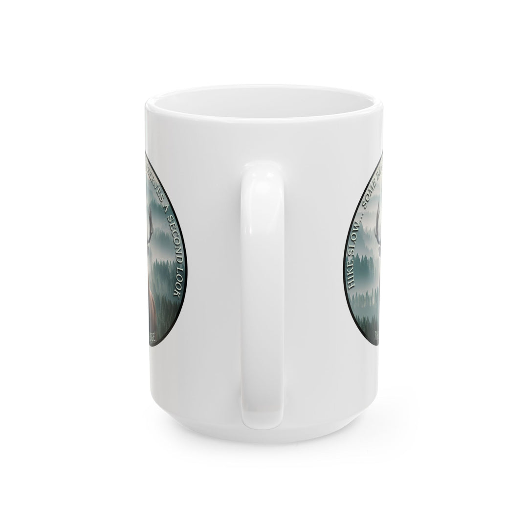 Hike Slow Some Beauty Deserves A Second Look Mug by Thorn Ridge®
